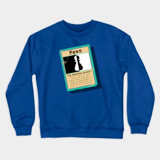 The Underdog Dreamer Chess Pawn Trading Card Crewneck Sweatshirt